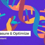 How to Create, Measure and Optimize High-Quality Content – Google-Friendly