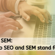SEO vs. SEM: What do SEO and SEM stand for?