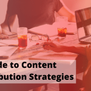 A Guide to Content Distribution Strategies
