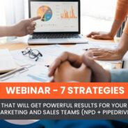 7 Strategies That Will Get Powerful Results for Your Marketing and Sales Teams [Free Webinar on May 24th]